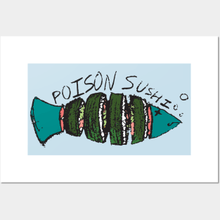 Poison Sushi Posters and Art